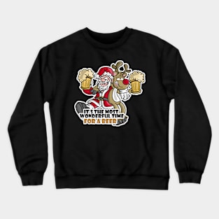 The most wonderful time for a beer! Crewneck Sweatshirt